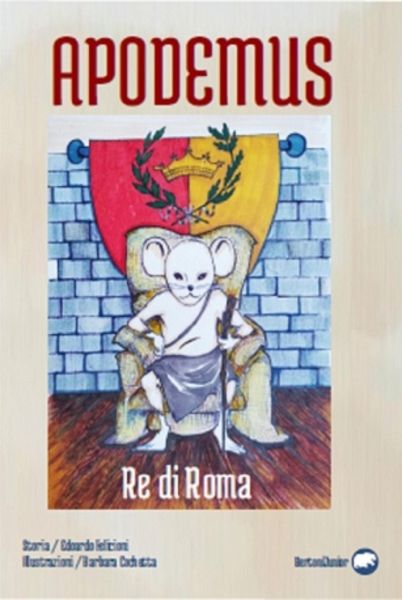 APODEMUS Re di Roma (fixed-layout eBook, ePUB) APODEMUS Re di Roma (fixed-layout eBook, ePUB)