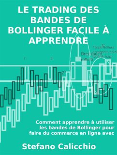 Le trading des bandes de bollinger facile à apprendre (eBook, ePUB) - Calicchio, Stefano