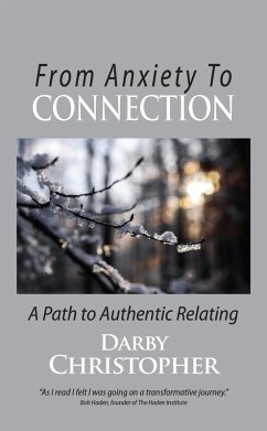 From Anxiety To Connection (eBook, ePUB) - Christopher, Darby