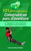 101 idées utiles pour... Construire un parc d'aventure (eBook, ePUB)