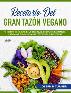 Recetario Del Gran Tazón Vegano (eBook, ePUB) - Turner, Joseph P.