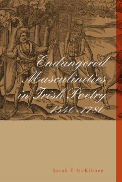 Endangered Masculinities in Irish Poetry 1540-1780 (eBook, ePUB) - McKibben, Sarah