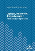 Captação, treinamento, desenvolvimento e valorização de pessoas (eBook, ePUB)