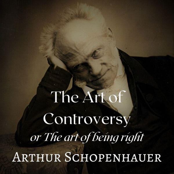The Art of Controversy (MP3-Download) von Arthur Schopenhauer - Hörbuch bei  bücher.de runterladen