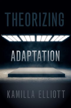 Theorizing Adaptation (eBook, PDF) - Elliott, Kamilla