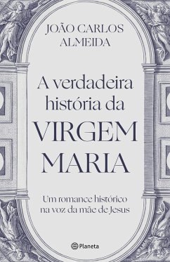 Cover A verdadeira história da Virgem Maria (eBook, ePUB)