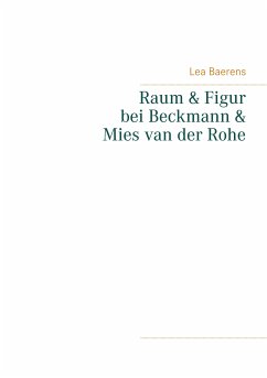 Raum und Figur bei Beckmann und Mies van der Rohe (eBook, ePUB)