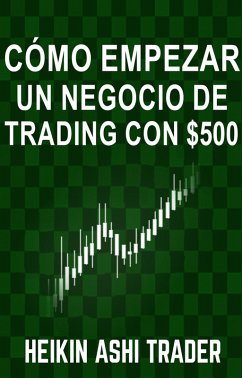 Cover Cómo Empezar un Negocio de Trading con $500 (eBook, ePUB)