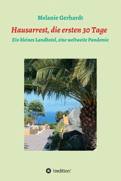 Hausarrest die ersten 30 Tage (eBook, ePUB) - Gerhardt, Melanie