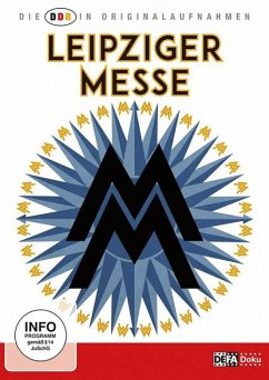 Leipziger Messe - Die DDR In Originalaufnahmen