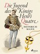 Die Jugend des Königs Henri Quatre... - Bild 1