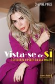 Vista-se de si e descubra o poder da sua imagem (eBook, ePUB)