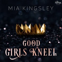 Good Girls Kneel (MP3-Download) - Kingsley, Mia
