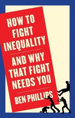 How to Fight Inequality - Phillips, Ben