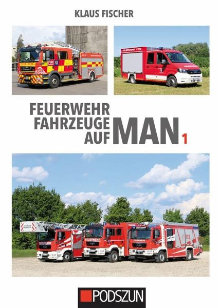 Feuerwehrfahrzeuge auf MAN 1 von Klaus Fischer portofrei bei bücher.de  bestellen