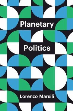 Planetary Politics - Marsili, Lorenzo (NGO European Alternatives)