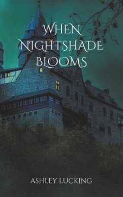 When Nightshade Blooms - Lucking, Ashley