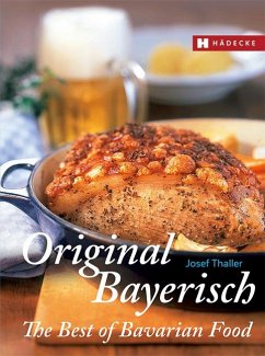 Original Bayerisch - The Best of Bavarian Food - Thaller, Josef
