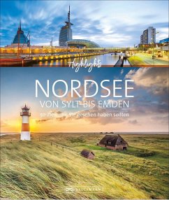 Highlights Nordsee - von Sylt bis Emden - Lendt, Christine;Bernhart, Udo