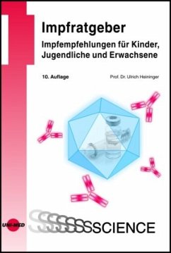 Impfratgeber - Impfempfehlungen für Kinder, Jugendliche und Erwachsene - Heininger, Ulrich