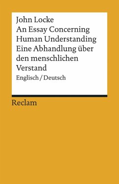 An Essay Concerning Human Understanding / Ein Versuch über den menschlichen Verstand. Auswahlausgabe (eBook, ePUB) - Locke, John