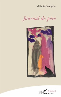 Journal de père - Georgelin, Mélanie