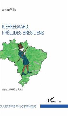Kierkegaard, préludes brésiliens - Valls, Alvaro