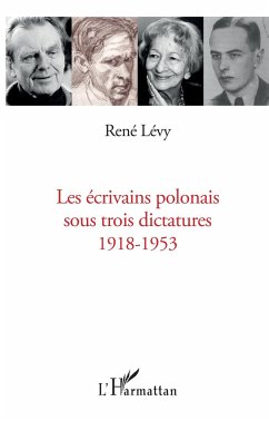 Ecrivains polonais sous trois dictatures 1918-1953 - Levy, René