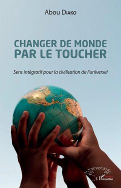 Changer de monde par le toucher - Diako, Abou