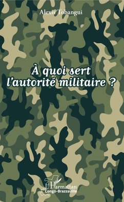 À quoi sert l'autorité militaire ? - Tobangui, Alexis