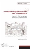 Les études stratégiques en France sous la Ve République