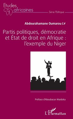 Partis politiques, démocratie et État de droit en Afrique : - Oumarou Ly, Abdourahamane