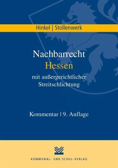 Nachbarrecht Hessen mit außergerichtlicher Streitschlichtung - Hinkel, Karl R;Stollenwerk, Detlef