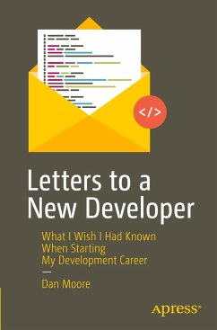 Letters to a New Developer - Moore, Dan