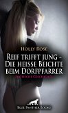 Reif trifft jung - Die heiße Beichte beim Dorfpfarrer   Erotische Geschichte (eBook, PDF)