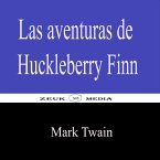 Las aventuras de Huckleberry Finn (eBook, ePUB)