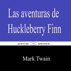 Las aventuras de Huckleberry Finn (eBook, ePUB) - Twain, Mark; Media, Zeuk