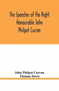 The speeches of the Right Honourable John Philpot Curran - Philpot Curran, John; Davis, Thomas