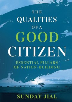 The Qualities of a Good Citizen Essential Pillars of Nation-Building - Jial, Sunday