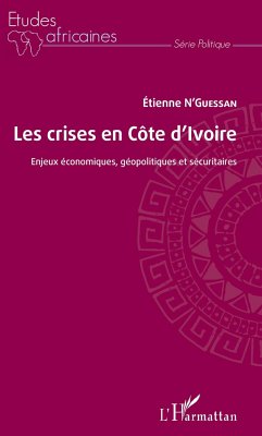 Les crises en Côte d'Ivoire - N'Guessan, Etienne