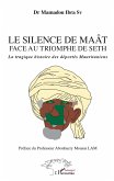 Le silence du Maât face au triomphe de Seth