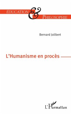 L'Humanisme en procès - Jolibert, Bernard