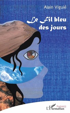 Le fil bleu des jours - Viguié, Alain