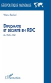 Diplomatie et sécurité en RDC de 1960 à 1965