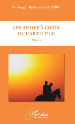 Les armes à coeur ou l'art utile - Zombre, Wendaogo Tilado André