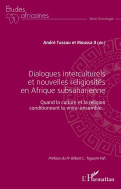 Dialogues interculturels et nouvelles religiosités en Afrique subsaharienne - Tassou, André; Moussa II