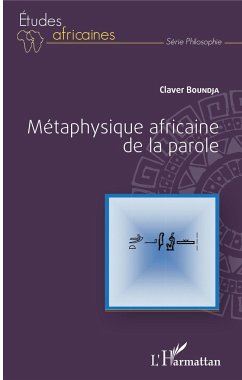 Métaphysique africaine de la parole - Boundja, Claver