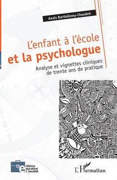 L'enfant à l'école et la psychologue - Barthélemy-Chaudoir, Anaïs