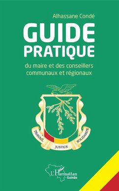 Guide pratique du maire et des conseillers communaux et régionaux - Conde, Alhassane