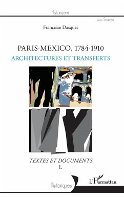 Paris-Mexico, 1784-1910 - Dasques, Françoise